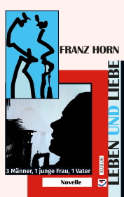 hier ist ein Buchcover zum Buch von Franz Horn mit dem Titel Leben und Liebe