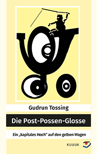hier ist ein Buchcover zum Satire-Buch Post-Possen-Glosse von Gudrun Tossing